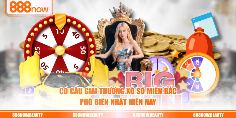 Cơ cấu giải thưởng xổ số miền Bắc phổ biến nhất hiện nay