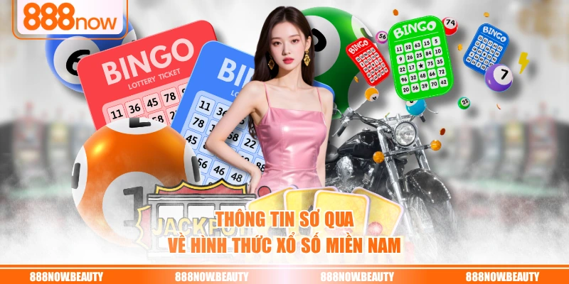 Thông tin sơ qua về hình thức xổ số miền Nam